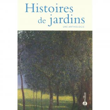 Histoires de jardins : Une anthologie