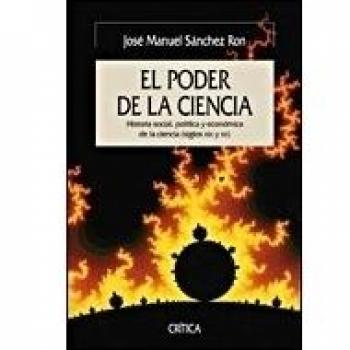 El poder de la ciencia: Historia social, política y económica de la ciencia