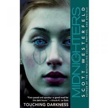 Midnighters #2: Touching Darkness - Young Adult Fantasy Novel by Scott Westerfeld