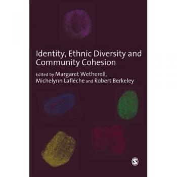 Identity and Ethnic Diversity: Building Community Cohesion - Sage Publications