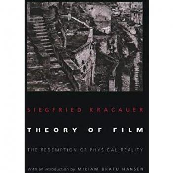 Theory of Film: The Redemption of Physical Reality
