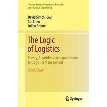 Logistics Management: Theory, Algorithms, and Applications Guide