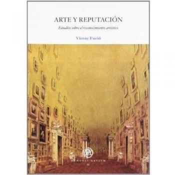 Arte y reputación. Estudios sobre el reconocimiento artístico: 12