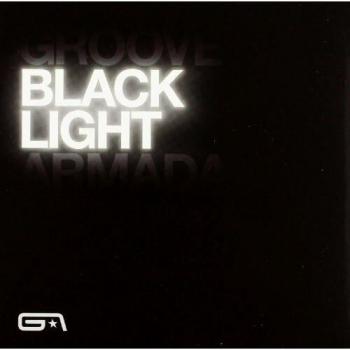 Black Light - Groove Armada