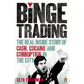 Comercio Adictivo: La Verdadera Historia de Efectivo, Cocaína y Corrupción en la Ciudad por Seth Freedman