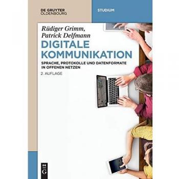 Digitale Kommunikation: Sprache, Protokolle und Datenformate in offenen Netzen