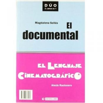 El documental y El lenguaje cinematográfico: 20 - Selles, Magdalena; Racionero, Alexis