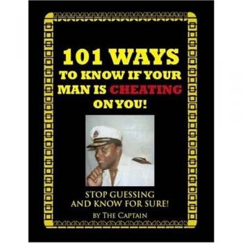 Cheating Detection Guide: 101 Signs Your Man Is Unfaithful!