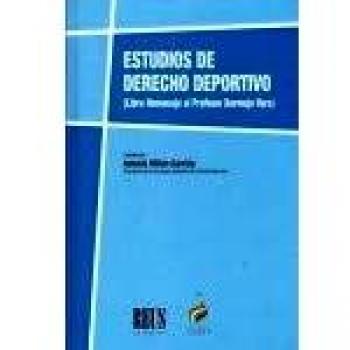Estudios de Derecho deportivo: Libro homenaje al profesor Bermejo Vera