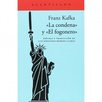 La condena y el fogonero - KAFKA, FRANZ