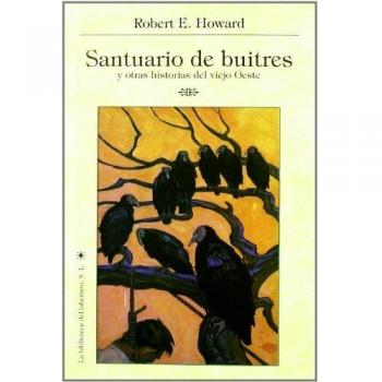 Santuario de buitres y otras historias del viejo oeste
