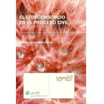 El litisconsorcio en el proceso civil