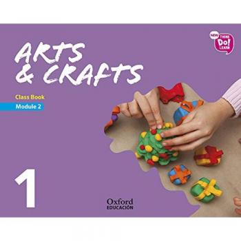 New Think Do Learn Arts & Crafts 1. Class Book. Module 2.