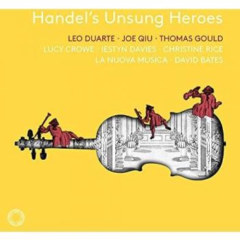 Haendel S Unsung Heroes/la Nuova Musica/David Bates