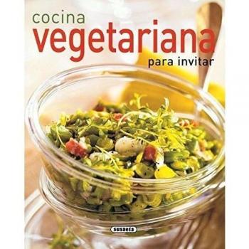 Cocina Vegetariana Para Invitar