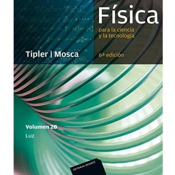 Física para la ciencia y la tecnología, Vol. 2B: Luz, 6ª Edicion