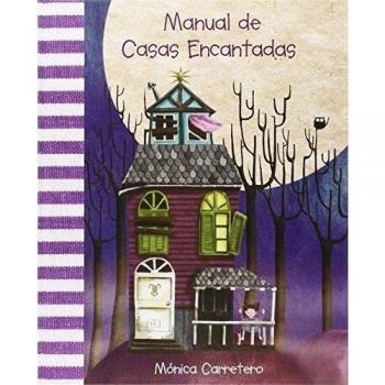 Manual de Casas Encantadas - Mónica Carretero