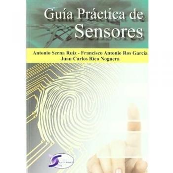 GUIA PRACTICA DE SENSORES - SERNA, ANTONIO Y OTROS