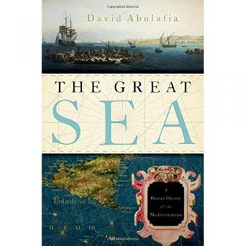 The Great Sea: A Human History of the Mediterranean