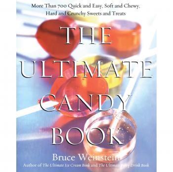 Ultimate Candy Cookbook by Bruce Weinstein