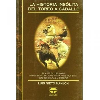 La historia insólita de toreo a caballo