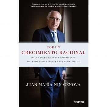 Por un crecimiento racional: De la Gran Recesión al estancamiento: soluciones para competir en un mundo digital
