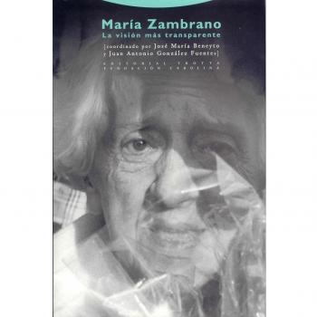 MARíA ZAMBRANO: La visión más transparente