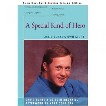 A Special Kind of Hero: Chris Burke's Inspirational Autobiography