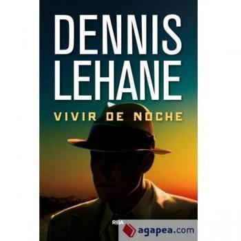 Vivir de noche - Dennis Lehane