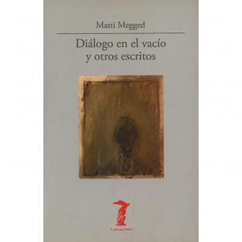 Diálogo en el vacío y otros escritos
