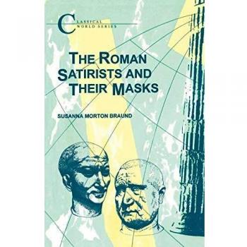 The Roman Satirists and Their Masks