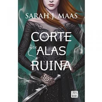 Una corte de alas y ruina - Sarah J. Maas