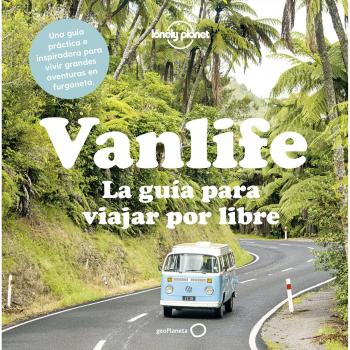 Vanlife. La guía para viajar por libre - Aa. Vv.
