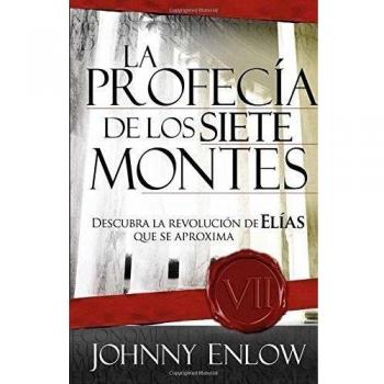 The Seven Mountain Prophecy by John Enlow - Book