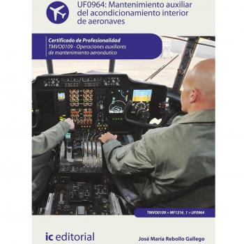Mantenimiento auxiliar del acondicionamiento interior de aeronaves. tmvo0109 - operaciones auxiliares de mantenimiento aeronáutico