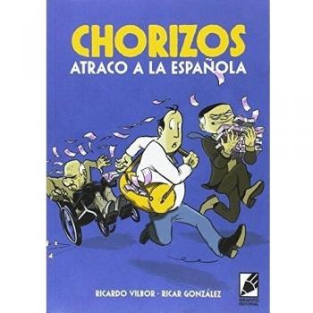 CHORIZOS. ATRACO A LA ESPAÑOLA