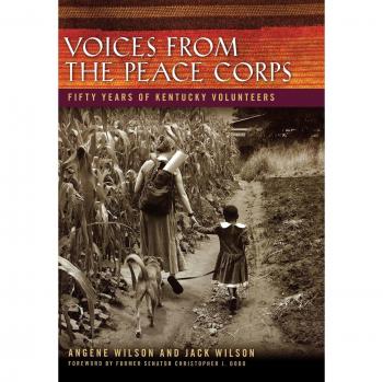 Voices from the Peace Corps: Personal Stories and Reflections on Service
