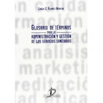 Glosario de términos para la administración y gestión de los servicios sanitarios