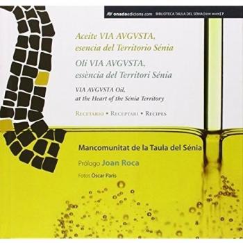 Aceite Via Augusta, esencia del territorio Sénia
