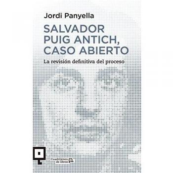 Salvador Puig Antich, Caso abierto: La revisión definitiva del proceso: 23