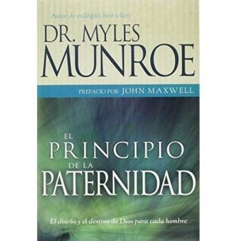 El Principio de la Paternidad: La Prioridad, Posicion y Funcion Que Ejerce el Varon
