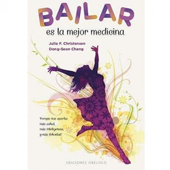 Bailar Es La mejor medicina