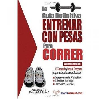 La guía definitiva- Entrenar con pesas para correr