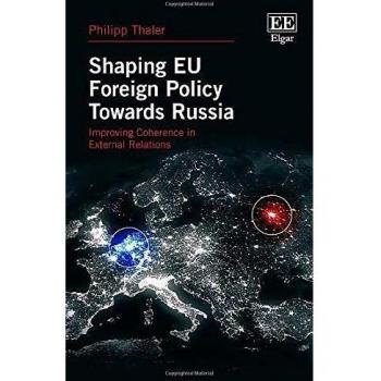 Shaping EU Foreign Policy Towards Russia: Improving Coherence in External Relations