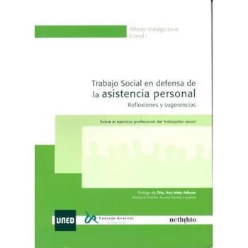 Trabajo social en defensa de la asistencia personal. Reflexiones y sugerencias. Sobre el ejercicio profesional del trabajador social