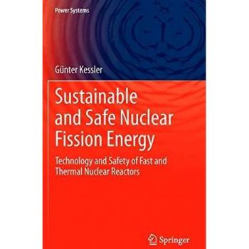 Sustainable and Safe Nuclear Fission Energy: Technology and Safety of Fast and Thermal Nuclear Reactors