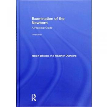 Examination of the Newborn: A Practical Guide