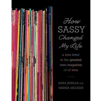 Sassy Magazine Tribute: A Teen Culture Revolution Memoir