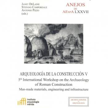 Arqueología de la construcción V : man-made materials, engineering and infrastructure: Man-made materials, engineering and infrastructure: 77