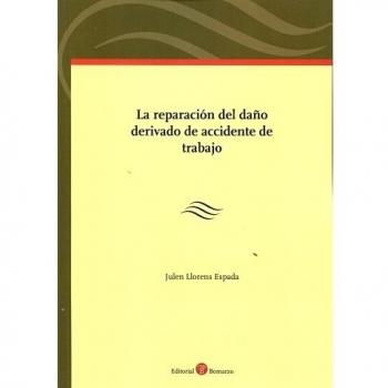 La reparación del daño derivado de accidente de trabajo